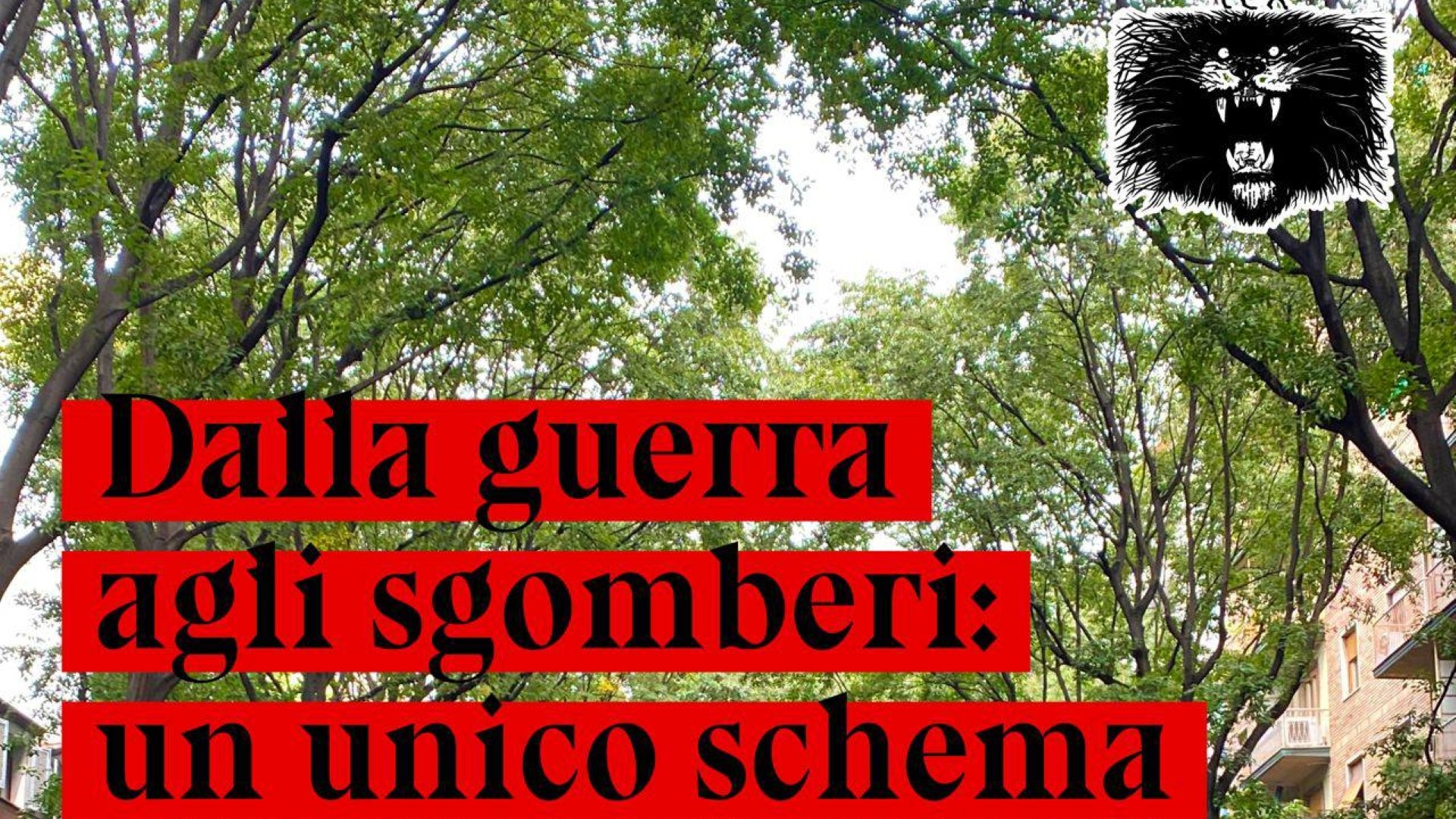 DALLA GUERRA AGLI SGOMBERI: UN UNICO SCHEMA
